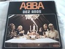 ABBA Dez Anos LP 1981 Original BRAZIL ONLY VINYL EX+/NM