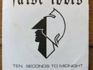 FALSE IDOLS..TEN SECONDS TO MIDNIGHT..7