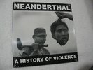 NEANDERTHAL A History Of Violence 12