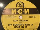 Hank Williams-My Bucket's Got a Hole In It/I'm So Lonesome I Could Cry/MGM 10560