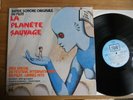 LP BOF LA PLANETE SAUVAGE ALAIN GORAGUER DESSINS ROLAND TOPOR EMI 066 12698