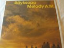 Royksopp Melody AM 33 RPM Vinyl Album