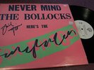 SEX PISTOLS NEVER MIND THE BOLLOCKS HERE'S THE LP SIGNED AUTOGRAPHED BY WHO?