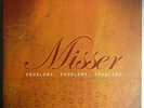 Misser “Problems. Problems. Problems.” Test Press (Tim Landers)