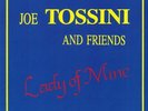TOSSINI, Joe & FRIENDS - Lady Of Mine (reissue) - Vinyl (LP + MP3 download code)