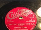 78 Blues; Elmore James; Cry For Me Baby & Take Me Where You Go      Chief-7006