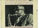 Yusef Lateef - Into Something LP - New Jazz - NJLP 8272 Mono DG RVG