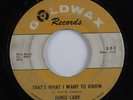 Northern Soul/Deep Soul 45 JAMES CARR That's What I Want To Know GOLDWAX HEAR