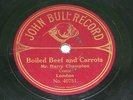 MR HARRY CHAMPION : Boiled beef and carrots - Original UK JOHN BULL 78rpm c.1910
