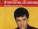 RARE 45T ELVIS PRESLEY- IF EVERYDAY WAS LIKE CHRISTMAS-ORIGINAL USA 1966- 478950