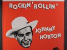 JOHNNY HORTON: Rockin' Rollin' LP (Germany, faint cover creasing) Rockabilly