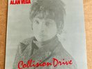 ALAN VEGA - COLLISION DRIVE - SUICIDE,AVANT GARDE ELECTRONIC - FRENCH PRESSING
