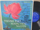 VIETNAMESE FOLK ON DIHAVINA- Thành Ph? Mang Tên Ng??i LP 1978 Thu Hi?n EX++