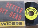 WIPERS, BETTER OFF DEAD - RARE TRAP 7