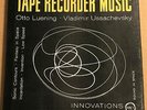 Otto Luening & Vladimir Ussachevsky-Tape Recorder Music RARE Electronic 10