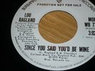 LOU RAGLAND . SINCE YOU SAID YOU'D BE MINE . PROMO COPY . STEREO/MONO.