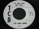 Sue Ann Jones   I'll Give You My Love   TCB   XO northern soul / funk 45 HEAR