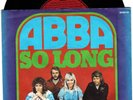 ABBA SO LONG + HONEY HONEY + I DO I DO 3 VINYL SINGLES