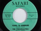 Doo Wop R&B 45 PERSONALITIES Yours To Command SAFARI HEAR