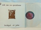 BRIDGET ST. JOHN 1969 UK LP **Ask Me No Questions** 1st Press A1 / B1 Stampers
