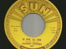 ROCKABILLY - JOHNNY POWERS - BE MINE BE MINE --HEAR 1959 SUN 327