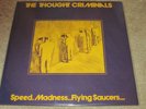 THE THOUGHT CRIMINALS - SPEED MADNESS FLYING SAUCERS - NEW LP RECORD