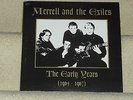 MERRELL AND THE EXILES-The Early Years UNPLAYED/Fankhauser/Mu/Fapardokly/Capt. B
