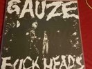 Gauze - Fuckheads LP