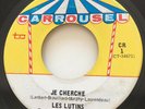 GARAGE PUNK Les Lutins JE CHERCHE Carrousel 45 rare KILLER snotty Canada FUZZ