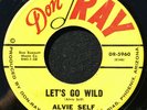 Alvie Self - Let's Go Wild/ Nancy - Don Ray 5960 - Orig Press- Rockabilly - Hear