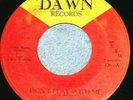 45 The 3rd Evolution third Don't Play with Me/Gone, Gone, Gone Dawn 306 VG++