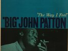Big John Patton The Way I Feel, Blue Note, UA BLP 84174 Van Gelder Stamp Ex/NM