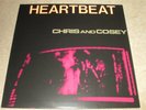 CHRIS AND COSEY - HEARTBEAT - NEW LP RECORD