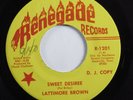 Funk/Deep Soul 45 LATTIMORE BROWN Sweet Desiree RENEGADE VG++/VG+ promo HEAR