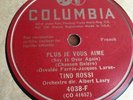 78 RPM - TINO ROSSI - Plus je vous aime - COLUMBIA 4038 - US PRESS