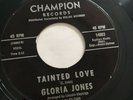 Northern  Soul Wigan Casino GLORIA JONES Tainted Love US CHAMPION 14003