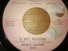 ***MAMIE GALORE*** IT AINT NECESSARY**ST LAWRENCE
