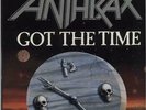 Anthrax Got The Time 7