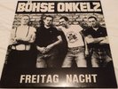Böhse Onkelz - Freitag Nacht   *Rock-O-Rama Records*