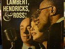 Lambert Hendricks & Ross The Hottest New Group in Jazz Columbia 6-eye 1st Press