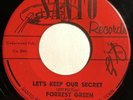* FORREST GREEN Let's Keep Our Secret COUNTRY ROCKER BOPPER Santo 45 HEAR