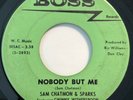* SAM CHATMON & SPARKS Nobody But Me R&B POPCORN NORTHERN SOUL Boss 45 Hear
