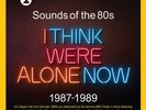 SOUNDS OF THE 80s : I THINK WE'RE ALONE NOW (1987-1989) Double VINYL LP (2019)