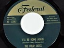 The Four Jacks - I'll Be Home Again / The Last Of The Good Rocking Men - Federal