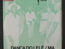 VARIOUS: Danca Do Lele / Ma - Documentario Sonoro Do Folclore Brasileiro, No.