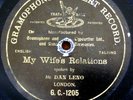 DAN LENO - My Wife's Relations FLUSH G&T GC1205 Recorded 1901 - MUSIC HALL
