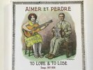 AIMER ET PERDRE   COMP OF OLD TIME FOLK MUSIC 1917-34   3 LP BOX W. LARGE BOOK
