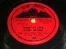 Jim And Don: What Is Life Lived Alone / Don't Be Mean To Me 78 - Blue Ridge 102