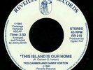 Kip Carmen And Danny Horton – This Island Is Our Home - 1980 Rare Soul 45 - HEAR