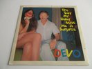 DEVO The Day My Baby Gave Me A Surprize/ Penetration Vinyl 7